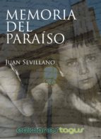memoria del paraíso (ebook)-juan sevillano-9788415623779 memoria del paraíso (ebook)-juan sevillano-9788415623779