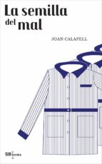 la semilla del mal (ebook)-joan calafell-9788415947479 la semilla del mal (ebook)-joan calafell-9788415947479