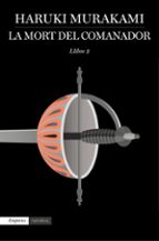 la mort del comanador 2-haruki murakami-9788417016579 la mort del comanador 2-haruki murakami-9788417016579