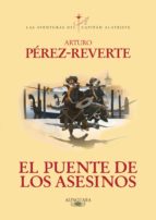 el puente de los asesinos (las aventuras del capitán alatriste 7) (ebook)-arturo perez-reverte-9788420410579 el puente de los asesinos (las aventuras del capitán alatriste 7) (ebook)-arturo perez-reverte-9788420410579