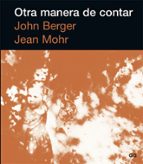 otra manera de contar (ebook)-john berger-9788425226779 otra manera de contar (ebook)-john berger-9788425226779