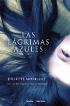 las lágrimas azules (ebook)-juliette morillot-9788425348679 las lágrimas azules (ebook)-juliette morillot-9788425348679