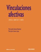 vinculaciones afectivas: apego, amistad y amor-maria jose cantero lopez-maria josefa lafuente-9788436824179 vinculaciones afectivas: apego, amistad y amor-maria jose cantero lopez-maria josefa lafuente-9788436824179