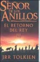 el retorno del rey (t.3)-j.r.r. tolkien-9788445071779 el retorno del rey (t.3)-j.r.r. tolkien-9788445071779