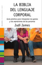 la biblia del lenguaje corporal-judi james-9788449323379 la biblia del lenguaje corporal-judi james-9788449323379