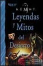 leyendas y mitos del desierto-john malam-9788466713979 leyendas y mitos del desierto-john malam-9788466713979
