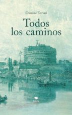 todos los caminos (ebook)-cristina corsali-9788468686479 todos los caminos (ebook)-cristina corsali-9788468686479