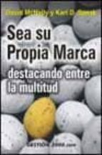 sea su propia marca destacando entre la multitud-david mcnally-karl d. speak-9788480888479 sea su propia marca destacando entre la multitud-david mcnally-karl d. speak-9788480888479