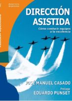 direccion asistida: como conducir equipos a la excelencia-jose manuel casado-9788488717979 direccion asistida: como conducir equipos a la excelencia-jose manuel casado-9788488717979
