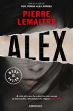 alex (serie camille verhoeven 2)-pierre lemaitre-9788490624579 alex (serie camille verhoeven 2)-pierre lemaitre-9788490624579