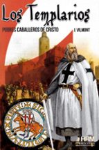 los templarios: pobres caballeros de cristo-j. vilmont-9788494739279 los templarios: pobres caballeros de cristo-j. vilmont-9788494739279