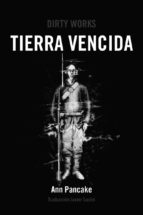 TIERRA VENCIDA
