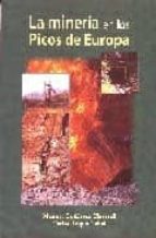 la mineria en los picos de europa-manuel gutierrez claverol-carlos luque cabal-9788495178879 la mineria en los picos de europa-manuel gutierrez claverol-carlos luque cabal-9788495178879