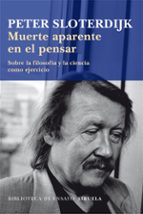 muerte aparente en el pensar-peter sloterdijk-9788498418279 muerte aparente en el pensar-peter sloterdijk-9788498418279