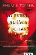 la puerta al pais de las mujeres-sheri s. tepper-9788498721379 la puerta al pais de las mujeres-sheri s. tepper-9788498721379