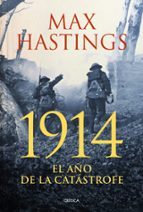 1914 el año de la catastrofe-max hastings-9788498926279 1914 el año de la catastrofe-max hastings-9788498926279