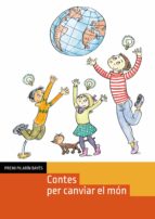 contes per canviar el mon (premi pilarin bayes 2018)-pilarin bayes-9788499796079 contes per canviar el mon (premi pilarin bayes 2018)-pilarin bayes-9788499796079