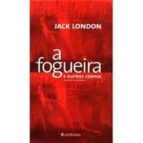 a fogueira e outros contos-jack london-9789726081579 a fogueira e outros contos-jack london-9789726081579