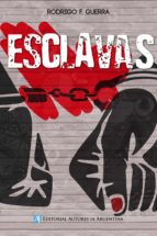 esclavas (ebook)-rodrigo f. guerra-9789877112979 esclavas (ebook)-rodrigo f. guerra-9789877112979