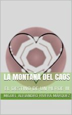 la montaña del caos: el destino de un héroe 2 (ebook)-cdlap00009579 la montaña del caos: el destino de un héroe 2 (ebook)-cdlap00009579