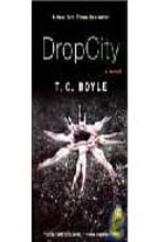 DROP CITY (FINALISTA NATIONAL BOOK AWARD)