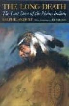 The long death: the last days of the plains indian Libros descargables gratis para psp