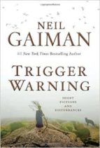trigger warning short fictions & disturb-neil gaiman-9781472234889 trigger warning short fictions & disturb-neil gaiman-9781472234889