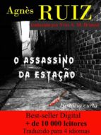o assassino da estação (ebook)-agnès ruiz-9781547502189 o assassino da estação (ebook)-agnès ruiz-9781547502189