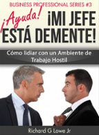¡ayuda! ¡mi jefe está demente! (ebook)-9781547503889 ¡ayuda! ¡mi jefe está demente! (ebook)-9781547503889