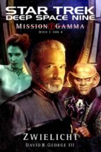 star trek - deep space nine 8.05: mission gamma 1 - zwielicht (ebook)-david r. george iii-9783942649889 star trek - deep space nine 8.05: mission gamma 1 - zwielicht (ebook)-david r. george iii-9783942649889