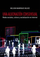 una alucinación consensual (ebook)-nelson manrique gálvez-9786123171889 una alucinación consensual (ebook)-nelson manrique gálvez-9786123171889