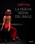 la nueva reina del baile (ebook)-judith priay-9788408139089 la nueva reina del baile (ebook)-judith priay-9788408139089
