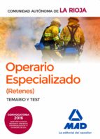 OPERARIOS ESPECIALIZADOS (RETENES) DE LA ADMINISTRACION GENERAL DE LA COMUNDIAD DE LA RIOJA: TEMARIO Y TEST