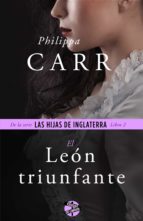 el león triunfante (ebook)-philippa carr-9788415997689 el león triunfante (ebook)-philippa carr-9788415997689