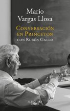 conversación en princeton con rubén gallo-mario vargas llosa-ruben gallo-9788420431789 conversación en princeton con rubén gallo-mario vargas llosa-ruben gallo-9788420431789