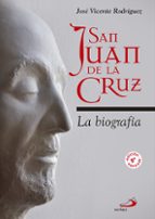 san juan de la cruz: la biografia-jose vicente rodriguez-9788428549189 san juan de la cruz: la biografia-jose vicente rodriguez-9788428549189