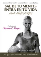sal de tu mente y entra en tu vida: para adolescentes-fernando alberca-9788433028389 sal de tu mente y entra en tu vida: para adolescentes-fernando alberca-9788433028389