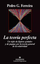 la teoría perfecta-pedro g. ferreira-9788433963789 la teoría perfecta-pedro g. ferreira-9788433963789