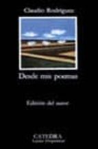 desde mis poemas (4ª ed.)-claudio rodriguez-9788437603889 desde mis poemas (4ª ed.)-claudio rodriguez-9788437603889