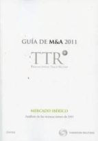 GUIA DE M&A 2011. MERCADO IBERICO. ANALISIS DE LAS TRANSACCIONES DE 2010