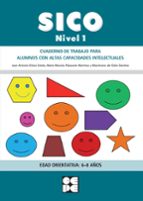sico. nivel 1: cuaderno de trabajo para alumnos con altas capacidades intelectuales: edad orientativa: 6 - 8 años-juan antonio elices simon-9788478699889 sico. nivel 1: cuaderno de trabajo para alumnos con altas capacidades intelectuales: edad orientativa: 6 - 8 años-juan antonio elices simon-9788478699889