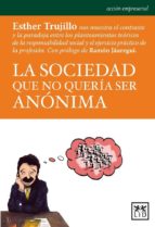 la sociedad que no quería ser anónima (ebook)-esther trujillo-9788483567289 la sociedad que no quería ser anónima (ebook)-esther trujillo-9788483567289