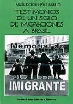Testimonios de un siglo de migraciones a brasil 978-8484345589 por Maria dolores perez murillo PDF iBook EPUB