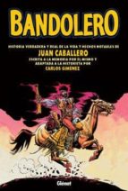 bandolero-carlos gimenez-juan caballero-9788484492689 bandolero-carlos gimenez-juan caballero-9788484492689
