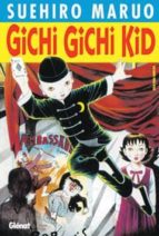 gichi gichi kid nº 1-suehiro maruo-9788484497189 gichi gichi kid nº 1-suehiro maruo-9788484497189