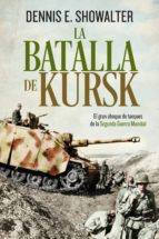 la batalla de kursk (ebook)-dennis e. showalter-9788491643289 la batalla de kursk (ebook)-dennis e. showalter-9788491643289