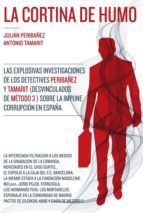 la cortina de humo-julian peribañez-antonio tamarit-9788494164989 la cortina de humo-julian peribañez-antonio tamarit-9788494164989
