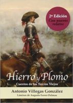 hierro y plomo-antonio villegas-9788494305689 hierro y plomo-antonio villegas-9788494305689
