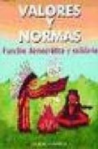 valores y normas: funcion democratica y solidaria-valeriano acuña muga-9788497270489 valores y normas: funcion democratica y solidaria-valeriano acuña muga-9788497270489