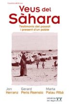 veus del sahara: testimonis del passat i present del poble sahara ui-9788497918589 veus del sahara: testimonis del passat i present del poble sahara ui-9788497918589